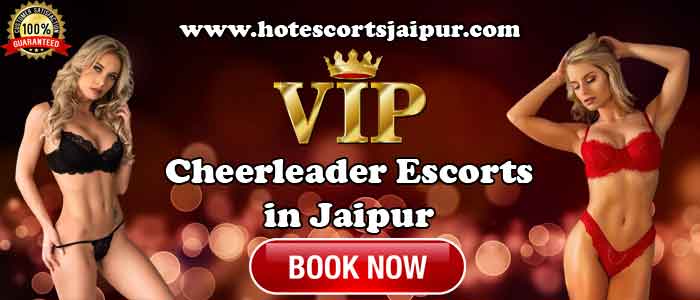 Cheerleader Escorts in Jaipur