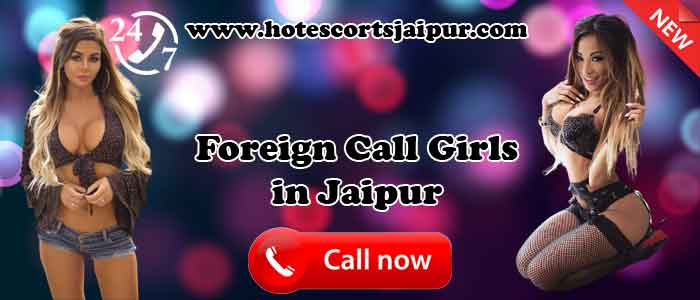 Foreign Call Girls in Jaipur