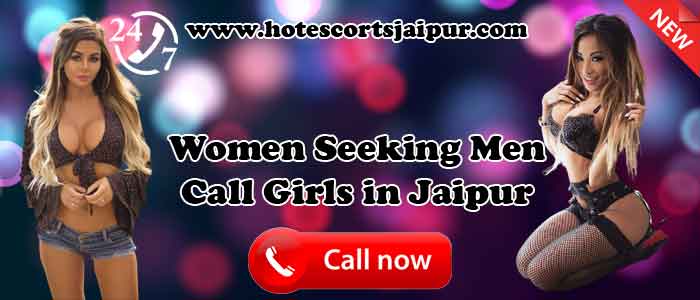 Women Seeking Men Call Girls in Jaipur