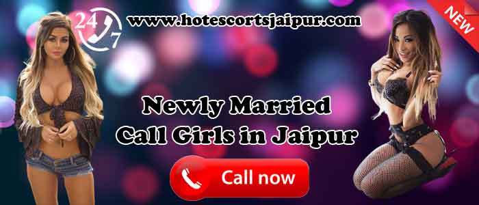 Newly Married Call Girls in Jaipur